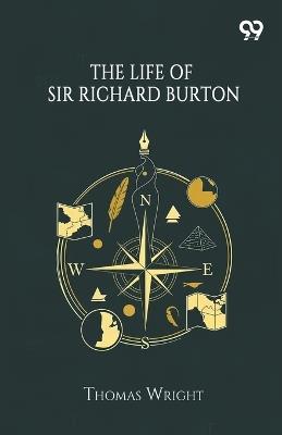 The Life Of Sir Richard Burton - Thomas Wright - cover
