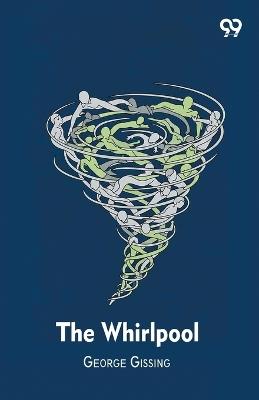 The Whirlpool - George Gissing - cover