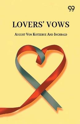 Lovers' Vows - August Von Inchbald Kotzebue - cover