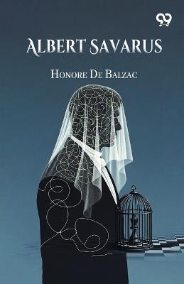 Albert Savarus - Honore De Balzac - cover
