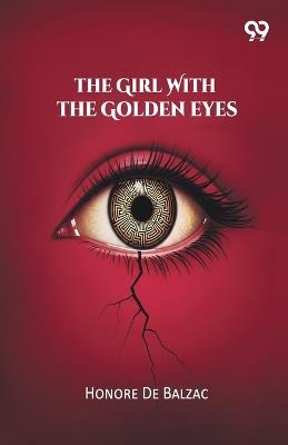 The Girl With The Golden Eyes - Honore De Balzac - cover