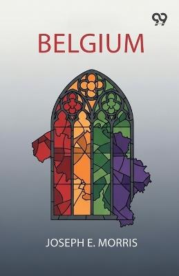 Belgium - Joseph E Morris - cover