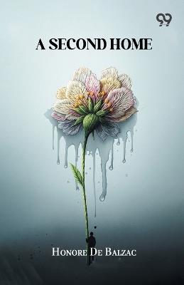 A Second Home - Honore De Balzac - cover