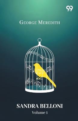 Sandra Belloni Volume 1 - George Meredith - cover