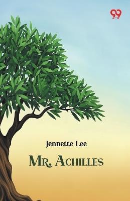 Mr. Achilles - Jennette Lee - cover