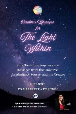 CREATOR'S MESSAGES FOR THE LIGHT WITHIN - Harpreet A de Singh - cover