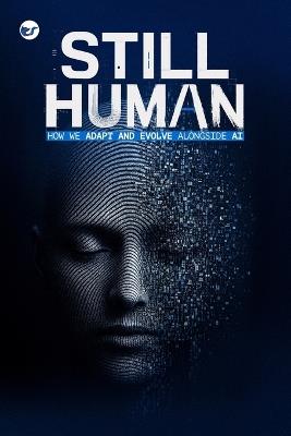 Still human: How we adapt and evolve alongside AI - L Vasudevan - cover