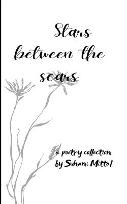Stars Between the Scars - Suhani Mittal - cover