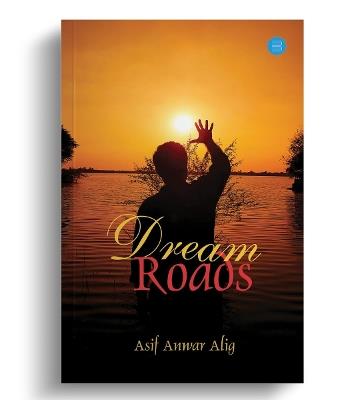 Dream Roads - Asif Anwar Alig - cover