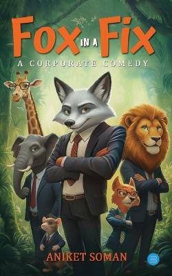 Fox in a Fix - Aniket Soman - cover