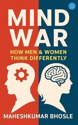 Mind War: How men and Women Think Differently - cover