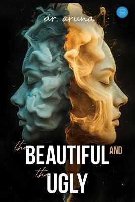 The Beautiful and the Ugly - Aruna - cover