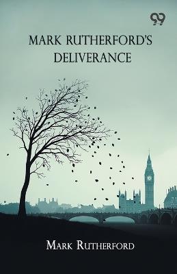 Mark Rutherford's Deliverance - Mark Rutherford - cover