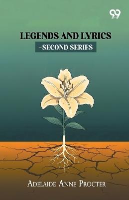 Legends And Lyrics-Second Series - Adelaide Anne Procter - cover