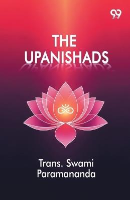 The Upanishads - Trans Swami Paramananda - cover