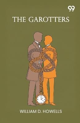 The Garotters - William Dean Howells - cover