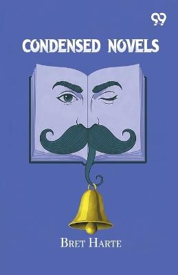Condensed Novels - Bret Harte - cover
