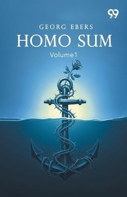 Homo Sum: Volume 1 - Georg Ebers - cover