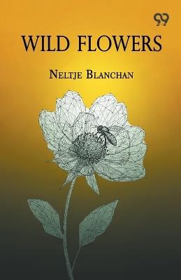 Wild Flowers - Neltje Blanchan - cover