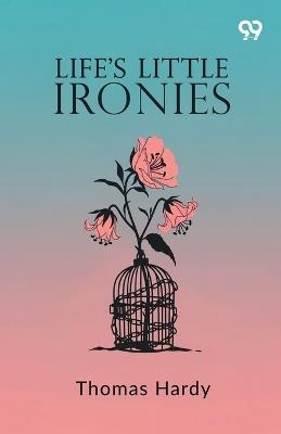 Life's Little Ironies - Thomas Hardy - cover