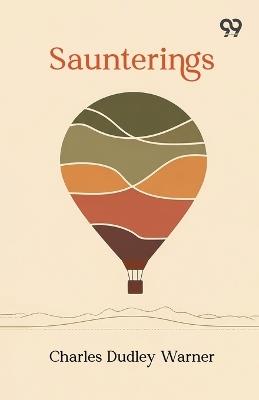Saunterings - Charles Dudley Warner - cover