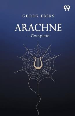 Arachne - Complete - Georg Ebers - cover