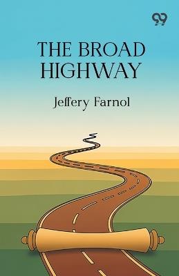 The Broad Highway - Jeffery Farnol - cover