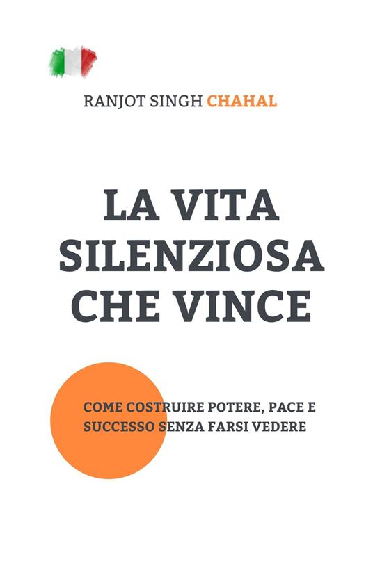 La Vita Silenziosa Che Vince - Ranjot Singh Chahal,Rana Books - ebook