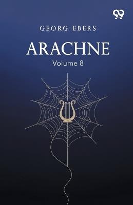 Arachne Volume 8 - Georg Ebers - cover