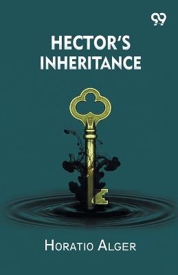 Hector's Inheritance - Horatio Alger - cover