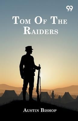 Tom Of The Raiders - Austin Bishop - cover