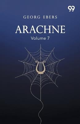 Arachne Volume 7 - Georg Ebers - cover
