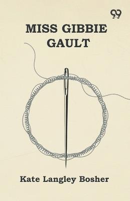 Miss Gibbie Gault - Kate Langley Bosher - cover