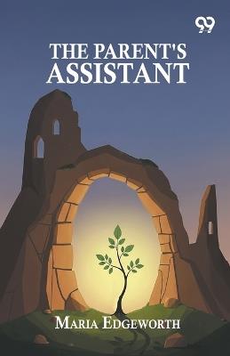 The Parent's Assistant - Maria Edgeworth - cover