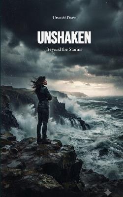 Unshaken Beyond the storms - Urvashi Dave - cover