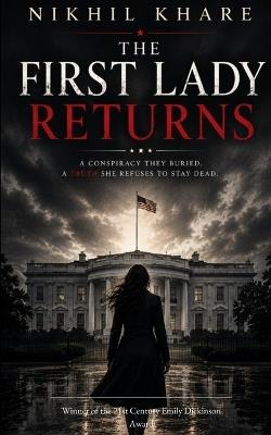 The First Lady Returns - Nikhil Khare - cover
