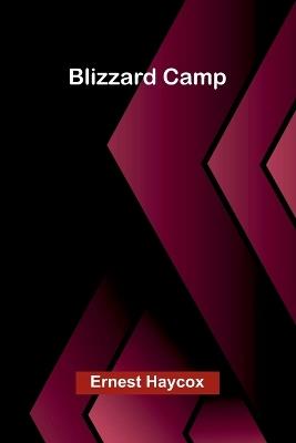 Blizzard Camp - Ernest Haycox - cover