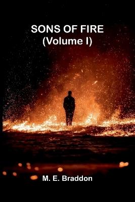 Sons of fire (Volume I) - M E Braddon - cover