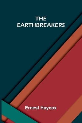 The Earthbreakers - Ernest Haycox - cover