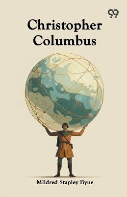 Christopher Columbus - Mildred Stapley Byne - cover