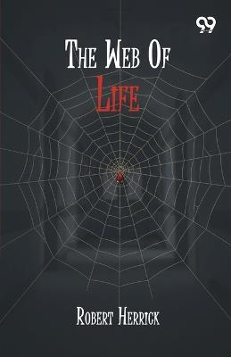 The Web Of Life - Robert Herrick - cover