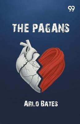 The Pagans - Arlo Bates - cover