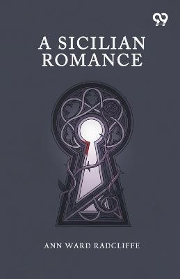 A Sicilian Romance - Ann Ward Radcliffe - cover