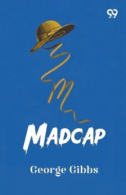 Madcap - George Gibbs - cover