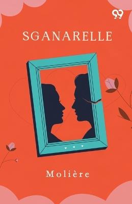 Sganarelle - Jean-Baptiste Moliere - cover