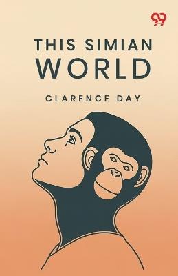 This Simian World - Clarence Day - cover
