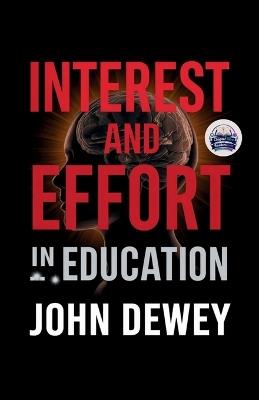 Interest and Effort in Education (Edition2nd) - John Dewey - cover