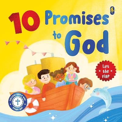 10 Promises to God: An Interactive Lift-the-Flap Book for Kids | Ten Faith-Filled Promises to Help Children Follow God Every Day | Lessons in Kindness, Truthfulness, Gratitude & Love | Christian Values for Young Hearts | Ages 3+ - Pipit Oria - cover
