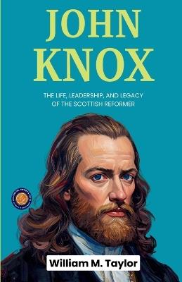 John Knox (Edition2nd) - William M Taylor - cover