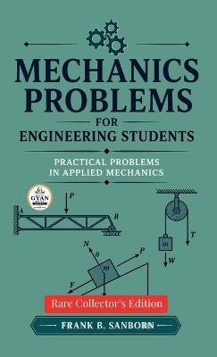 Mechanics problems for engineering students (Edition2nd) - Frank B Sanborn - cover